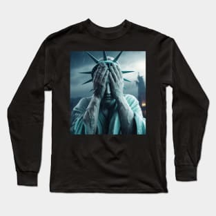 Statue of liberty crying with her hands covering her face Long Sleeve T-Shirt